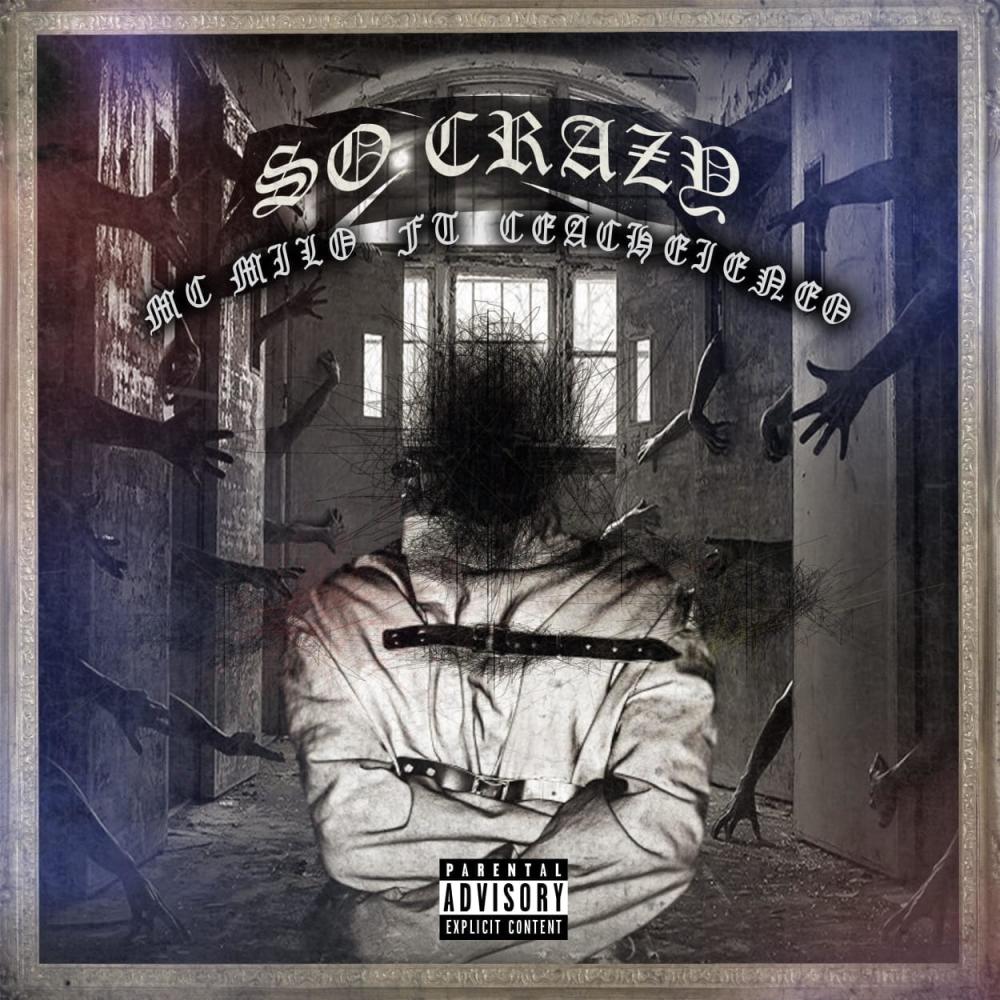 So crazy (feat. Ceacheieneo) (Explicit)