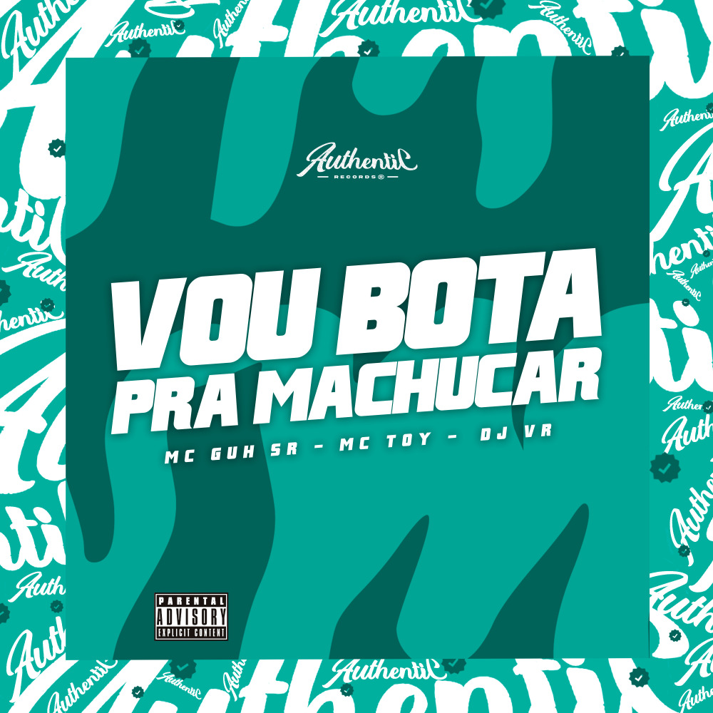 Vou Bota pra Machucar (Explicit)