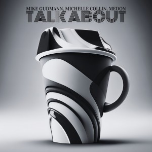 Album Talk About (Explicit) from Mike Gudmann