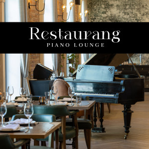 Restaurang Jazz的专辑Restaurang piano lounge (Jazzmusik instrumental bakgrund för middag)