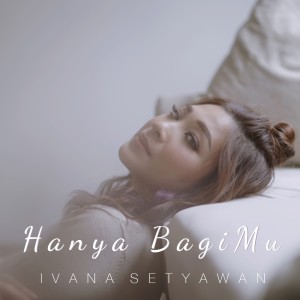 收听Ivana Setyawan的JanjiMu Sperti Fajar歌词歌曲