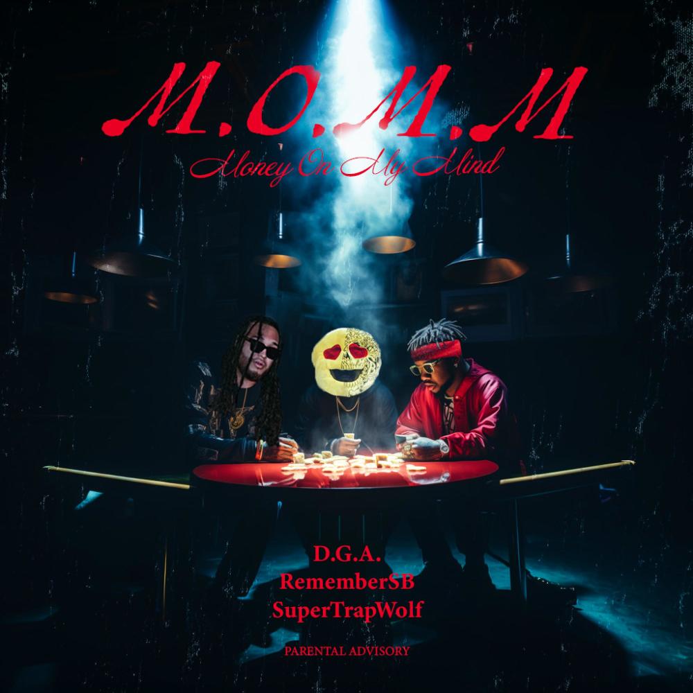 M.O.M.M (Money On My Mind) (feat. RememberSB & SuperTrapWolf) (Explicit)