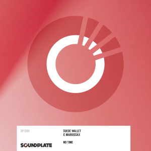 ดาวน์โหลดและฟังเพลง No Time พร้อมเนื้อเพลงจาก Suede Wallet