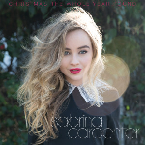 ดาวน์โหลดและฟังเพลง Christmas the Whole Year Round พร้อมเนื้อเพลงจาก Sabrina Carpenter
