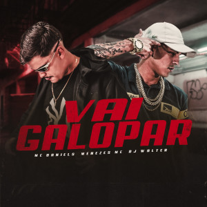 收聽MC Daniels的Vai Galopar (Explicit)歌詞歌曲