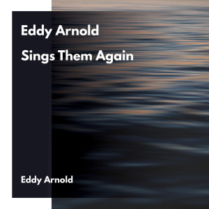 Dengarkan lagu You Don't Know Me nyanyian Eddy Arnold dengan lirik