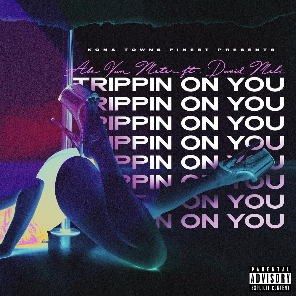 Trippin On You (Explicit)