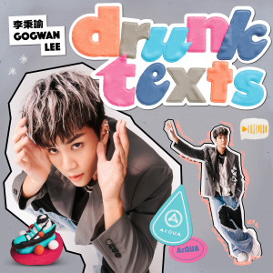 Album drunk texts | 李秉谕 oleh AcQUA 源少年