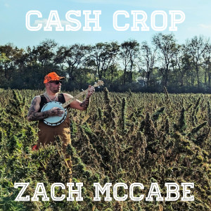 Album Cash Crop from Zach McCabe