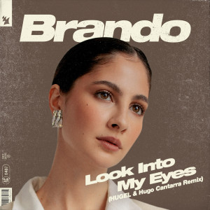 Look Into My Eyes dari Brando