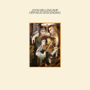 John Mellencamp的專輯Orpheus Descending