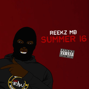 Listen to Summer 16 (Explicit) song with lyrics from Reekz MB