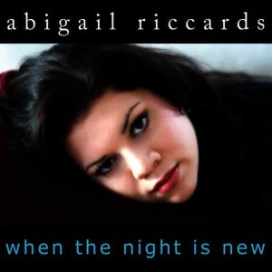 Abigail Riccards的專輯When the Night Is New