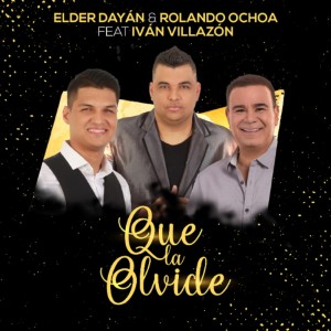 Album Que La Olvide oleh Elder Dayán Díaz