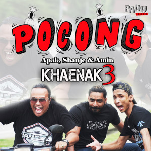 收听Apak的Pocong (From "Khaenak3")歌词歌曲