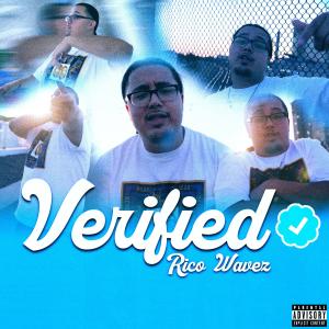 ดาวน์โหลดและฟังเพลง Verified (Explicit) พร้อมเนื้อเพลงจาก Rico Wavez