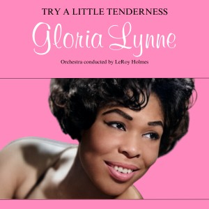 Album Try a Little Tenderness from Gloria Lynne