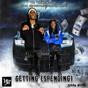 收聽TYG "TheYoungGoat"的Getting & Spending (feat. Gslim) (Explicit)歌詞歌曲
