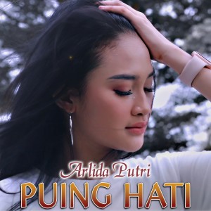 收听Arlida Putri的Puing Hati歌词歌曲