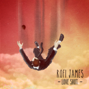 收聽Rofi James的Love Shot歌詞歌曲