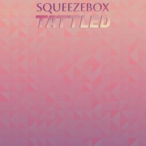 Album Squeezebox Tattled oleh Various