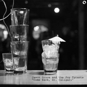 收听Jason Groce and the Joy Tyrants的Another Round歌词歌曲