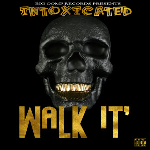 Album Walk It' (feat. Baby D) (Explicit) oleh Intoxicated