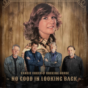 收聽Vangie Coker的No Good in Looking Back (Radio Edit)歌詞歌曲