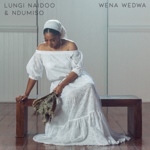 Lungi Naidoo的專輯Wena Wedwa