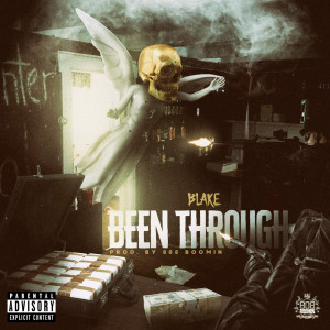 Listen to Been Through (Explicit) song with lyrics from Blake