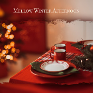 Relaxing Piano Music Ensemble的專輯Mellow Winter Afternoon (Christmas Jazz for Family Dinner)
