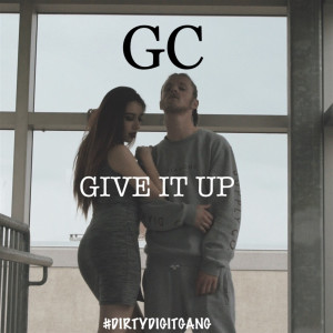 Listen to Give It Up (Explicit) song with lyrics from Gc