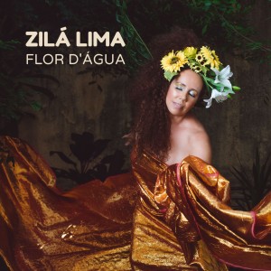 ดาวน์โหลดและฟังเพลง Flor D' Água พร้อมเนื้อเพลงจาก Zilá Lima