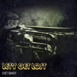 อัลบัม Let's Get Lost ศิลปิน Chet Baker