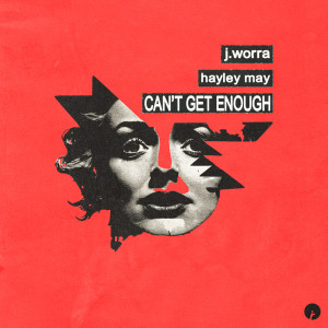 ดาวน์โหลดและฟังเพลง Can't Get Enough พร้อมเนื้อเพลงจาก J. Worra