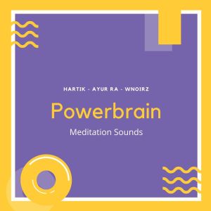 收听Hartik的Powerbrain (Meditation sounds)歌词歌曲