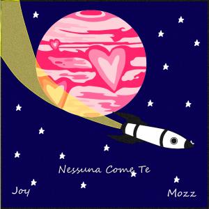收听Joy_FLP的Nessuna Come Te (feat. Mozz)歌词歌曲