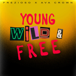 Prezioso的專輯Young, Wild & Free