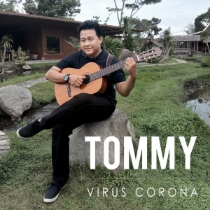 收听Tommy Kaloka的Virus Corona歌词歌曲