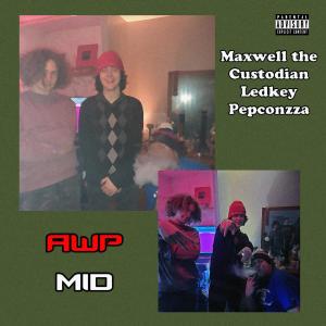 Listen to AWP MID (Explicit) song with lyrics from Maxwell the Custodian