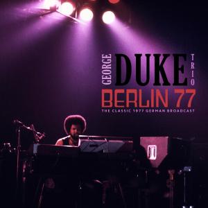 Album Berlin 77 (feat. Herbie Hancock) (Live 1977) from George Duke