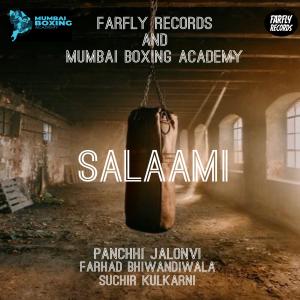 ดาวน์โหลดและฟังเพลง Salaami (feat. Suchir Kulkarni) พร้อมเนื้อเพลงจาก Farhad Bhiwandiwala