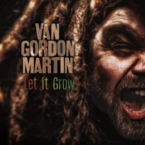 收聽Van Gordon Martin的Let It Grow歌詞歌曲