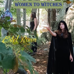 ดาวน์โหลดและฟังเพลง Women To Witches (Radio Edit) พร้อมเนื้อเพลงจาก Estel Rona