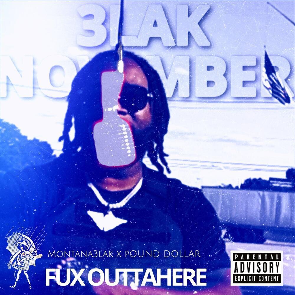 FUX OUTTAHERE (Explicit)