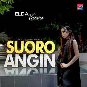 Dengarkan lagu Suoro Angin nyanyian Elda Veronica dengan lirik