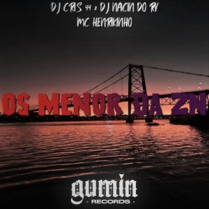 ดาวน์โหลดและฟังเพลง Os Menor da ZN (Explicit) พร้อมเนื้อเพลงจาก DJ CRIS 44