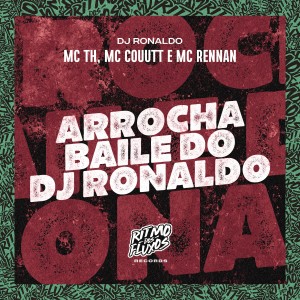 收聽MC Couutt的Arrocha Baile do Dj Ronaldo歌詞歌曲