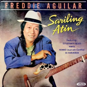 อัลบัม Sariling Atin ศิลปิน Freddie Aguilar
