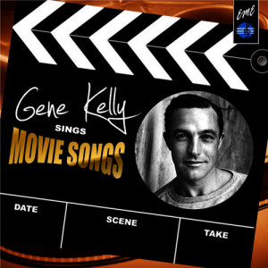 Gene Kelly的專輯Gene Kelly Sings Movie Songs